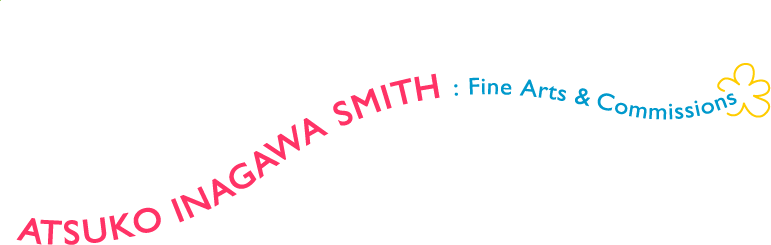Fine Arts and Commissions: Atsuko Inagawa Smith