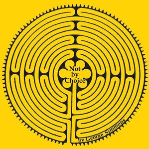 George Simmons - Not By Choice - Not By Choice