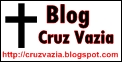 Blog da Cruz Vazia