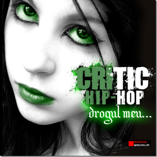 CritiC - Hip-hop drogul meu...