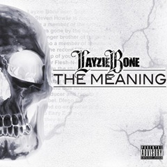 Layzie Bone - The Meaning - DOPEHOOD.COM Layzie Bone - The Meaning - DOPEHOOD.COM