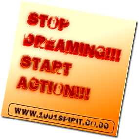stop dreaming start action!