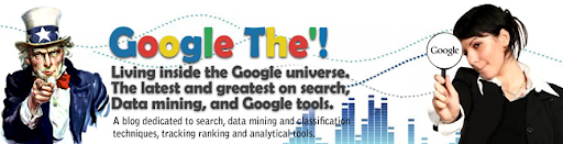 Google The Living inside the Google universe. The latest and greatest on search, Data mining, and Google tools: A blog dedicated to search, data mining and classification techniques, tracking ranking and analytical tools.