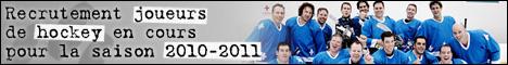Cherche joueurs de hockey pour la saison 2010-2011