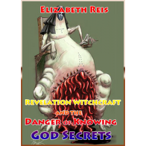 Revelation Witchcraft And The Danger Of Knowing God Secrets Cover