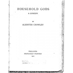 Household Gods Comedy - Thelema and Faith Household Gods Comedy - Thelema and Faith