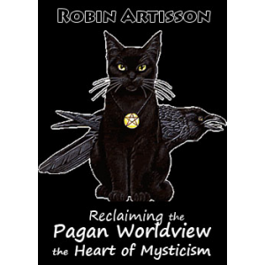 Reclaiming The Pagan Worldview The Heart Of Mysticism Cover