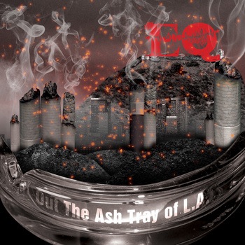 EQ - Out The Ash Tray Of L.A.