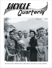 Bicycle Quarterly “The Discerning Cyclist’s Resource” – cycling history, randonneur and touring bikes - expertly researched.