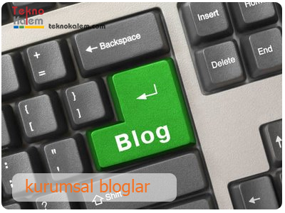 kurumsal bloglar nasıl işlenmeli