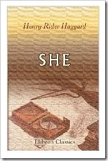 She, by Henry Rider Haggard