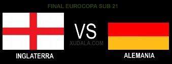 Inglaterra vs Alemania - Final Europeo Sub 21