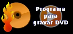 Programa para gravar DVD (com tutorial) banner programa para gravar dvd de vídeo