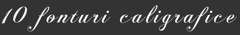 3 10 fonturi caligrafice