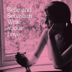 [Belle and Sebastian -Write About Love[5].jpg]