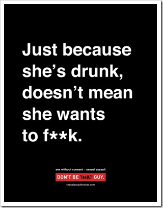 SAVE campaign Don't Be That Guy just-because-she's-drunk