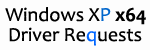 Windows XP x64 Driver Requests