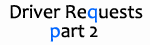 Driver Requests