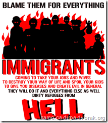 Immigrants: BLAME THEM FOR EVERYTHING poster