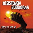 Resistencia_Suburbana-Cosas_Que_Nadie_Oia-Frontal
