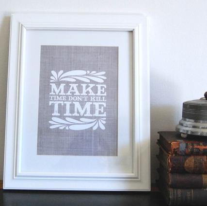 [make time don't kill time artwork[3].png]