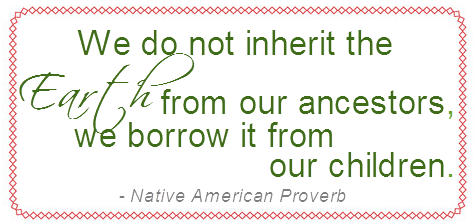 [earth day quote american proverb[9].png]