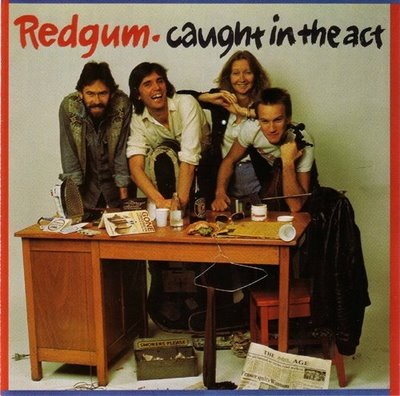 [Redgum_-_Caught_In_The_Act-[Front][5].jpg]