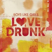 [Boys Like Girls - Love Drunk (Official Single Cover) Thanx to Exclusive Beats[2].jpg]
