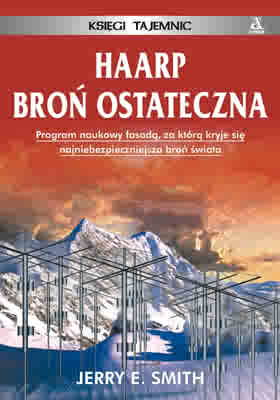 HAARP Broń ostateczna - Ksiega Tajemnic