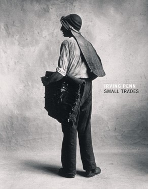 Irving Penn, Small Trades Irving Penn, Small Trades
