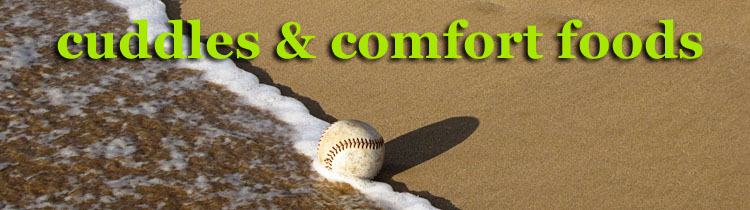 cuddles & comfort foods