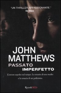 Passato imperfetto di John Matthews by Rizzoli HD