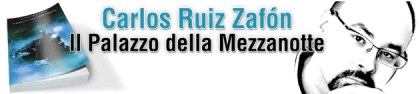 Il palazzo della mezzanotte di Carlos Ruiz Zafon by Mondadori