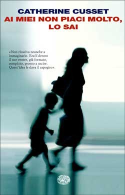 Ai miei non piaci molto, lo sai di Catherine Cusset - Einaudi