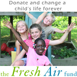 Click to check out how you can assist the Fresh Air Fund change a child's life forever Click to check out how you can assist the Fresh Air Fund change a child's life forever