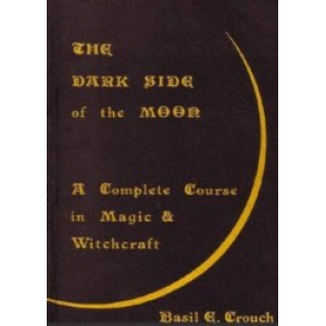 The Darkside Of The Moon A Complete Course In Magic And Witchcraft Cover