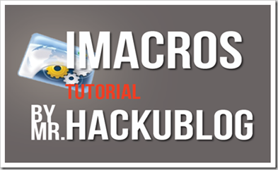 IMacrosTutorial สอนใช้งาน Imacro สอนทำ SEO Blogger