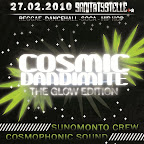 Cosmic Dandimite IX - Glow Edition, 27.02.10