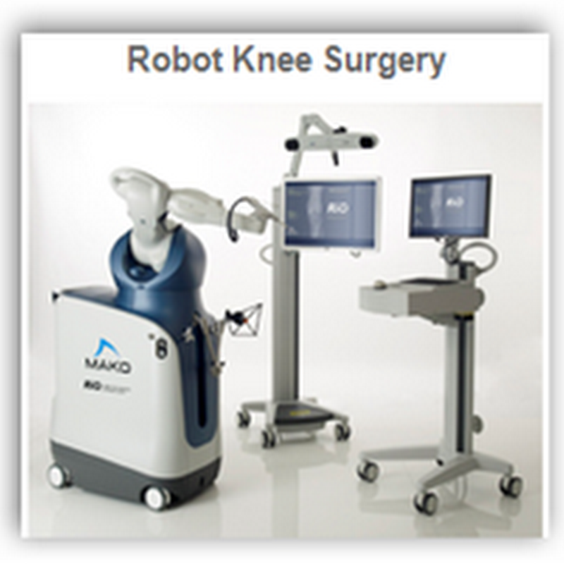 MakoPlasty Robotic Surgical Procedure for Knee Replacements And Stem Cells To Regrow The Knee With Animal Tissue
