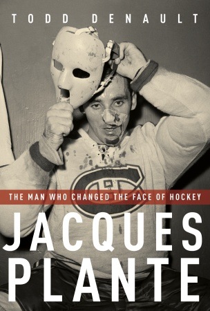 carey price mask jacques plante. Jacques Plante: The Man Who