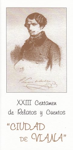 XXIII Certamen de Relatos y Cuentos Ciudad de Viana XXIII Certamen de Relatos y Cuentos Ciudad de Viana