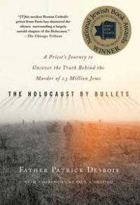 "The Holocaust by Bullets"