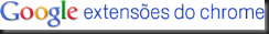 Google Estensões do chrome Google Estensões do chrome