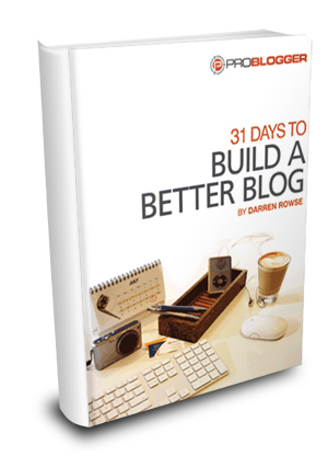 31 Days to Build a Better Blog eBook