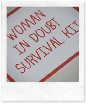Woman in doubt survival kit 014