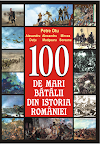 100 de mari batalii din istoria României