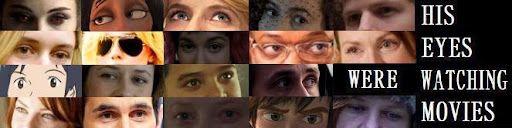 His Eyes Were Watching Movies