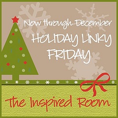 [Holiday Linky Friday @ The Inspired Room[2].jpg]