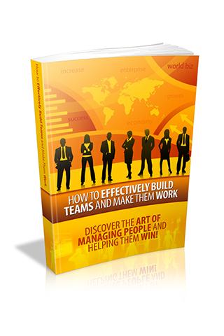 How to Effectively Build Teams