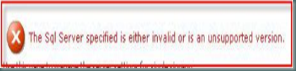 The SQL Server specified is either invalid or is an unsupported version.